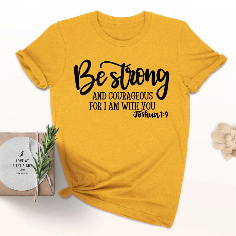 Be Strong and Courageous Christian T-Shirt Joshua 1:9 | "Wear His Word' Collection