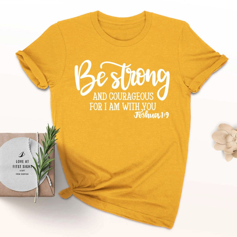 Be Strong and Courageous Christian T-Shirt Joshua 1:9 | "Wear His Word' Collection