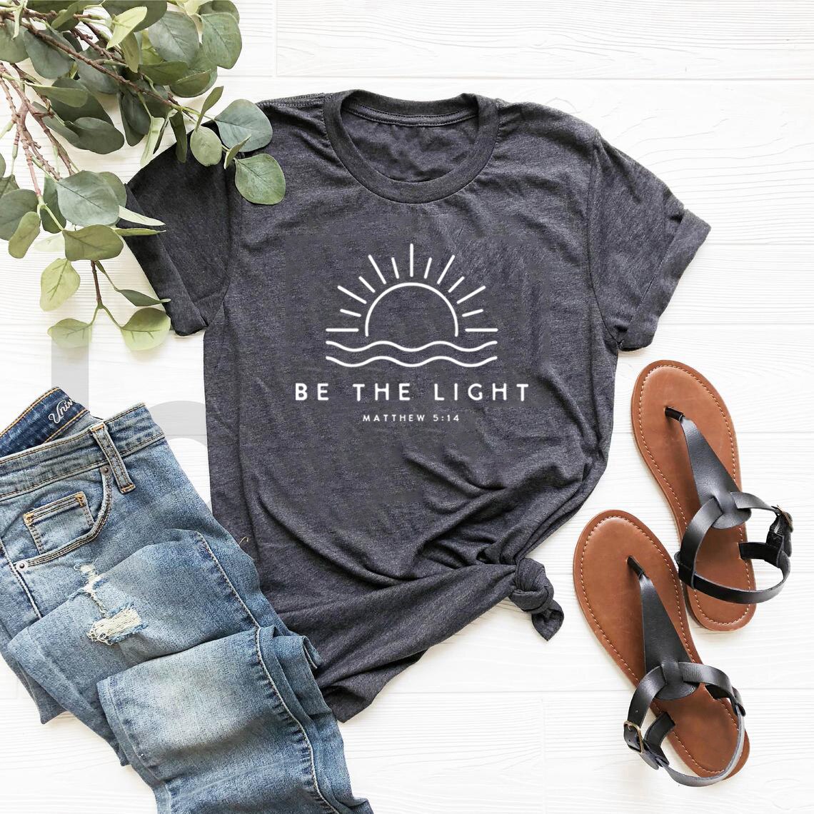 Be The Light T-shirt  ~ Christians Mathew 5:14 ~ "Wear His Word" Collection"