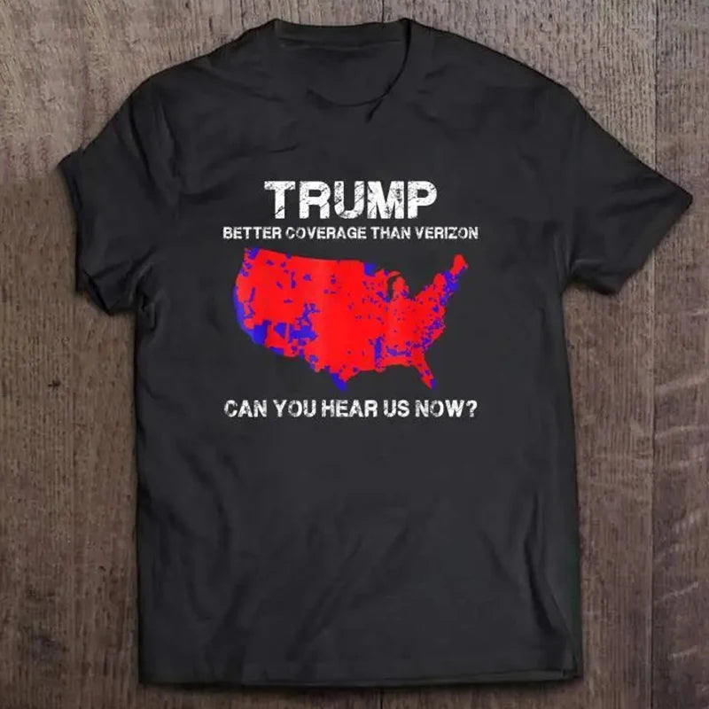 Trump Better Coverage Than Verizon Can You Hear Us Now Unisex T-Shirt ~ Trump Collection