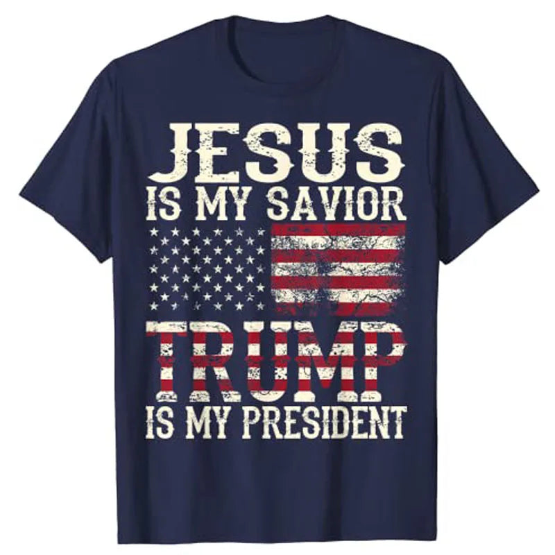 Jesus Is My Savior / Trump Is My President  T-Shirt ~ "Gift of Faith" Collection